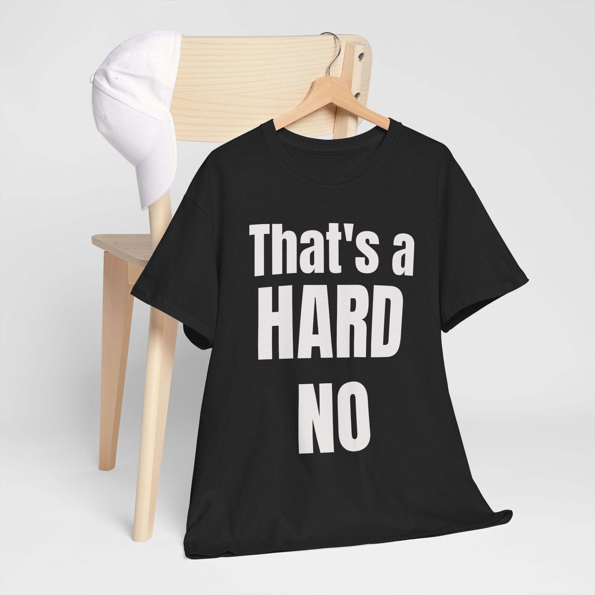 Funny 'Hard No' T-Shirt — Straightforward Quote Tee