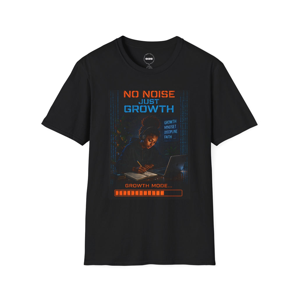 No Noise Just Growth T-Shirt | Silent Grind Collection