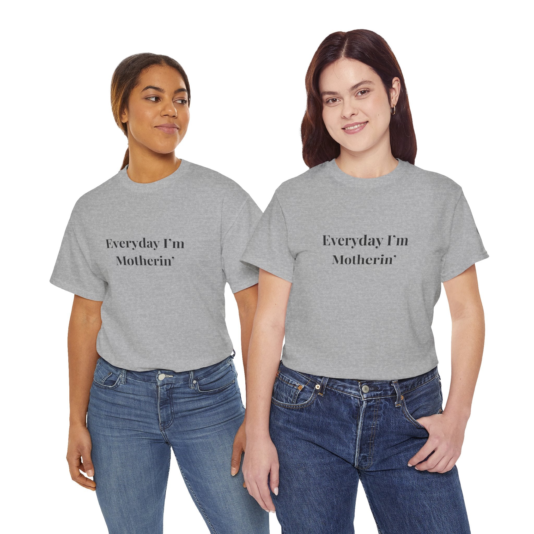 Everyday I'm Motherin T-Shirt — Funny Motherhood Tee