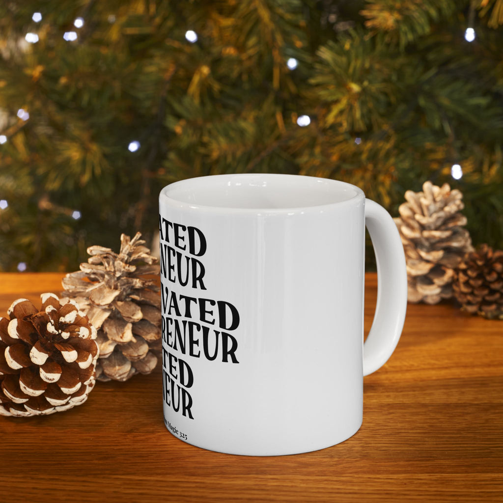 Motivated Mompreneur Ceramic Coffee Mug — Inspirational Gift for Female Entrepreneurs (11oz/15oz)