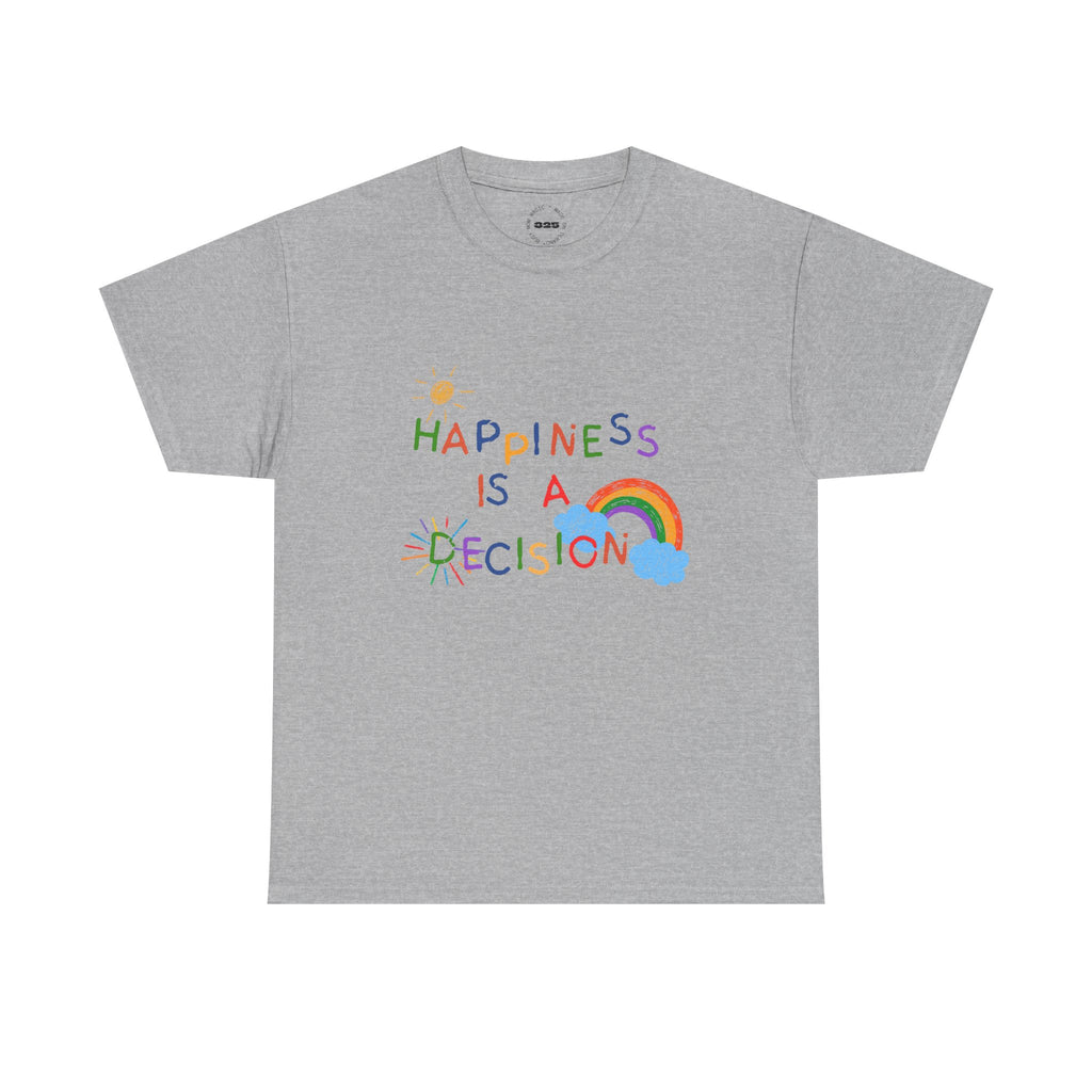 Happiness Is A Decision T-Shirt | Rainbow Handdrawn Positive Quote Tee