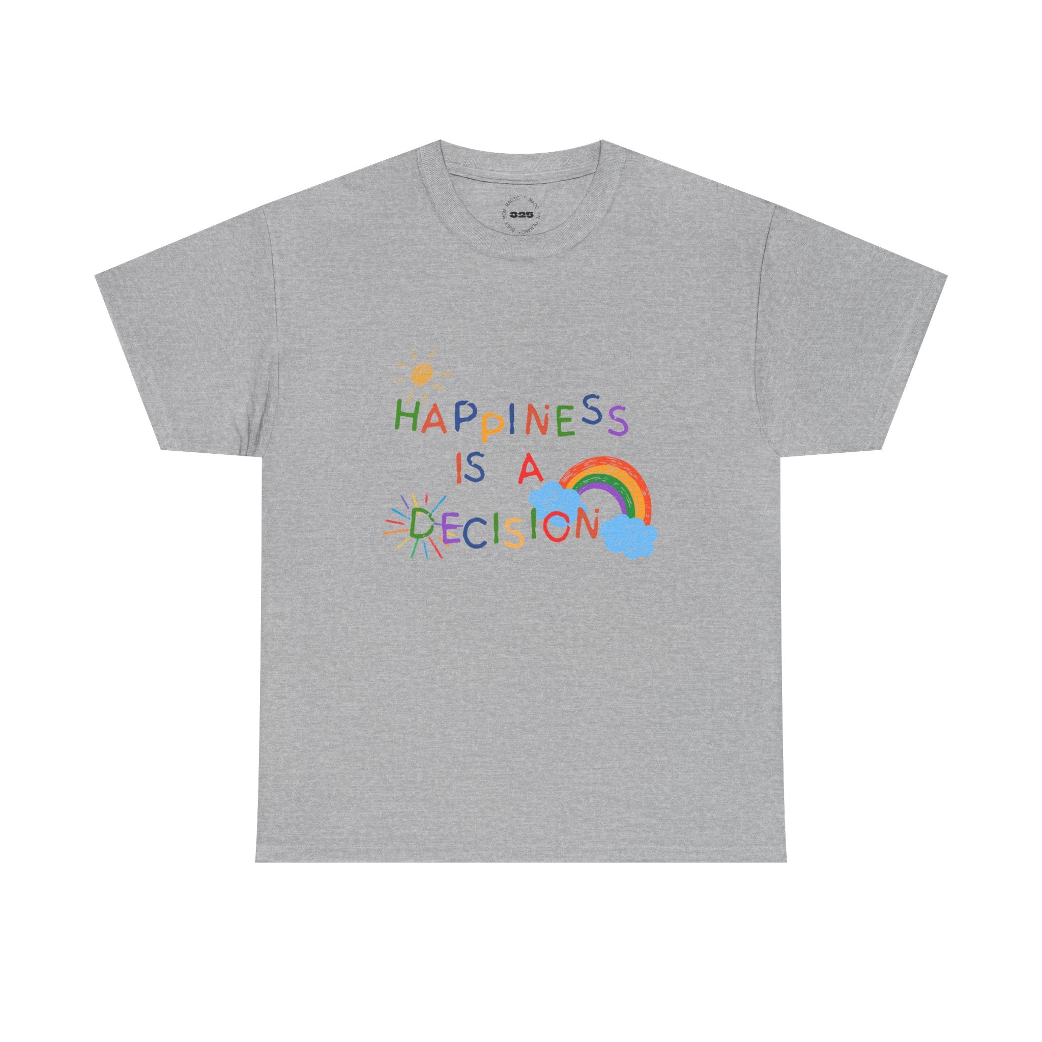 Happiness Is A Decision T-Shirt | Rainbow Handdrawn Positive Quote Tee