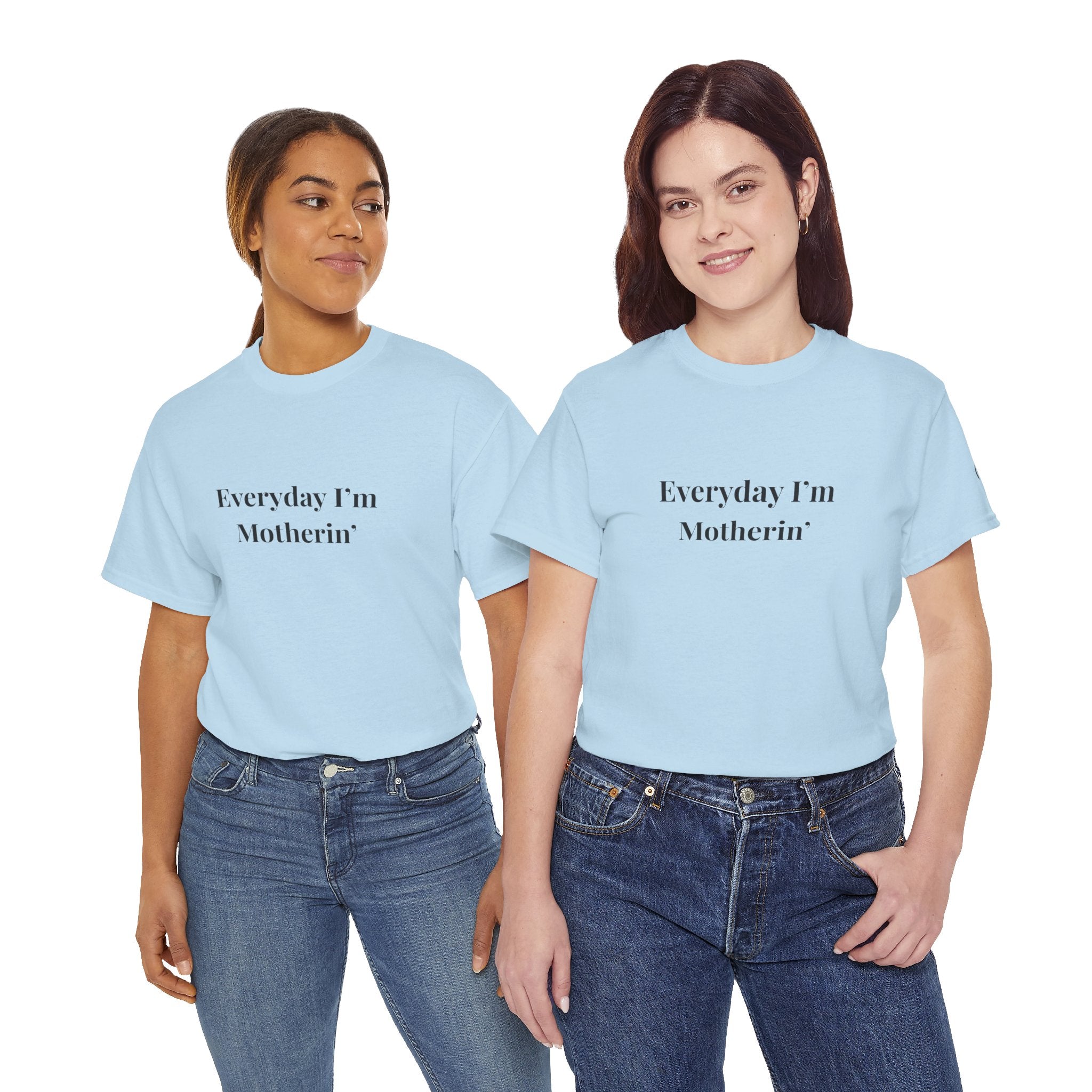 Everyday I'm Motherin T-Shirt — Funny Motherhood Tee