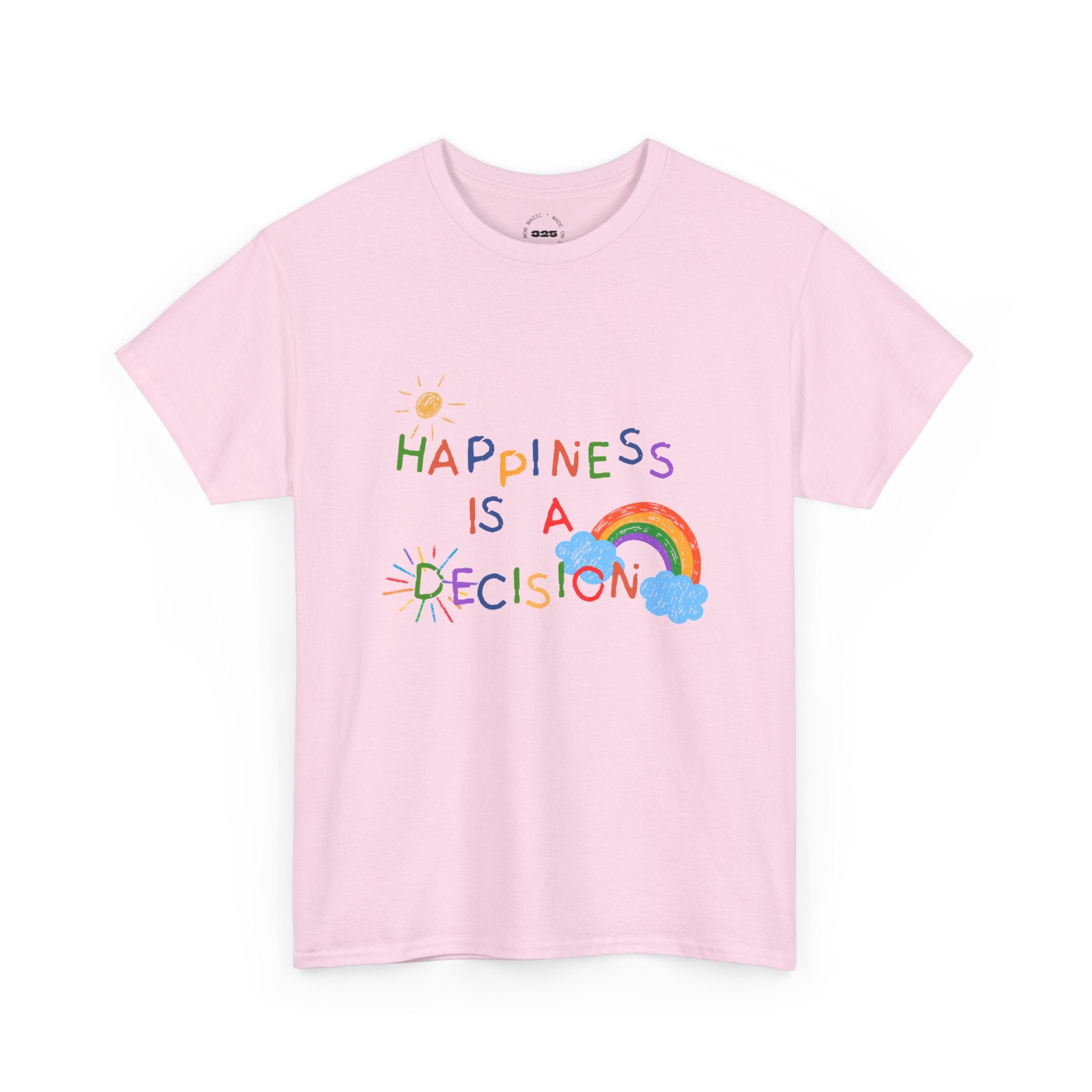 Happiness Is A Decision T-Shirt | Rainbow Handdrawn Positive Quote Tee