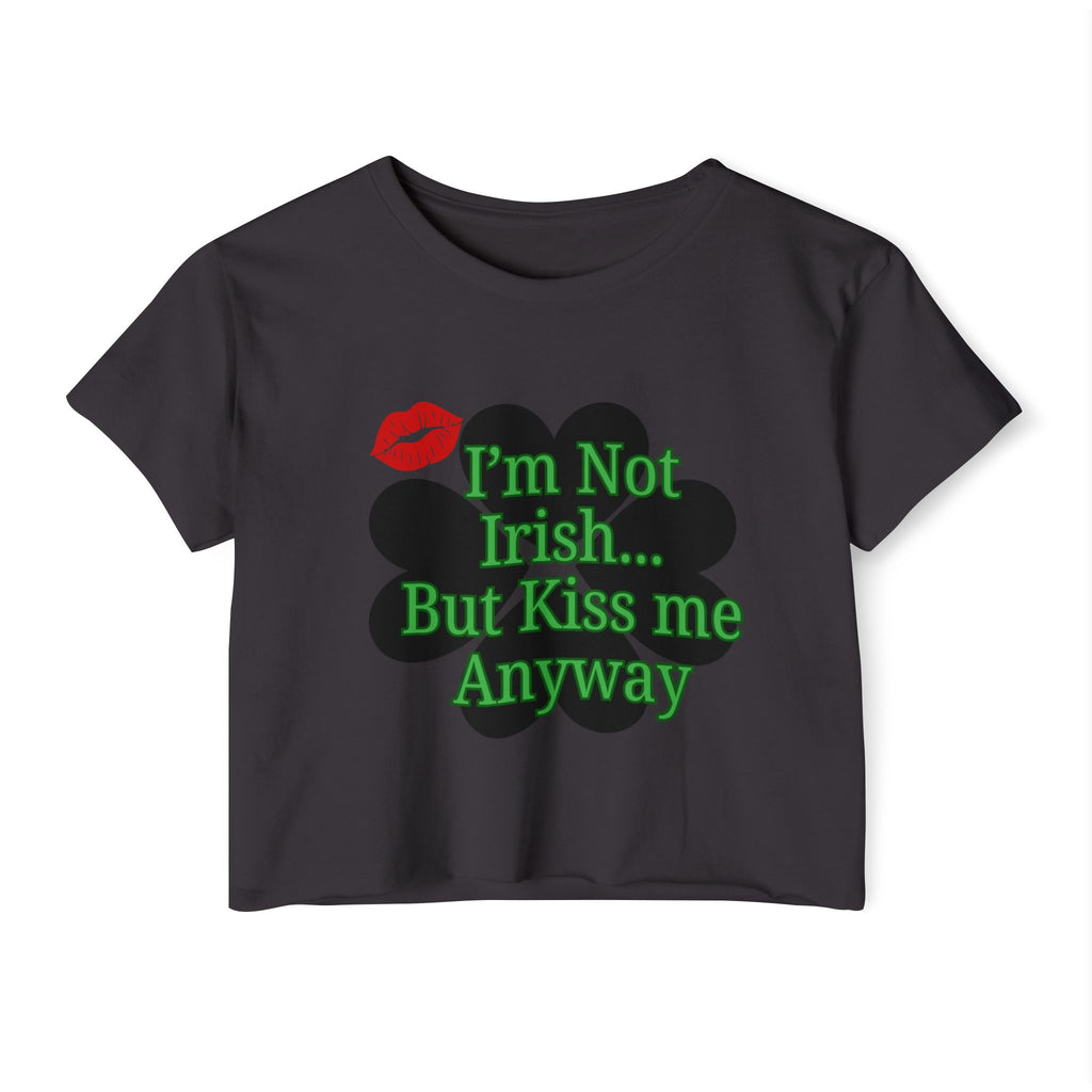 St. Patrick's 'I'm Not Irish…But Kiss Me Anyway' Women's Crop Top