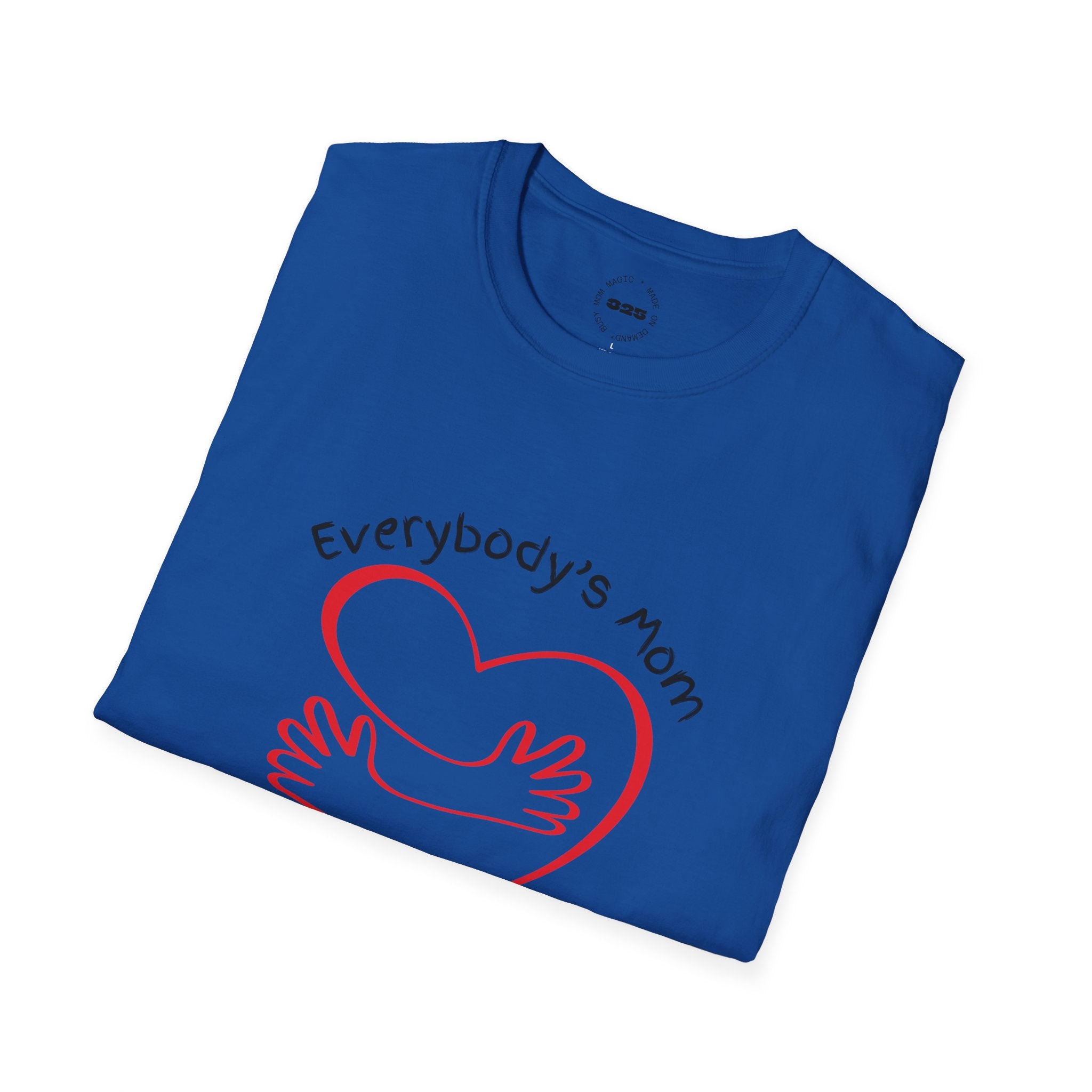Everybody's Mom hug T-Shirt | mom life