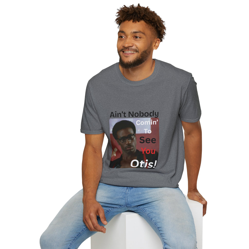 "Ain't Nobody Otis" Funny Novelty Tee
