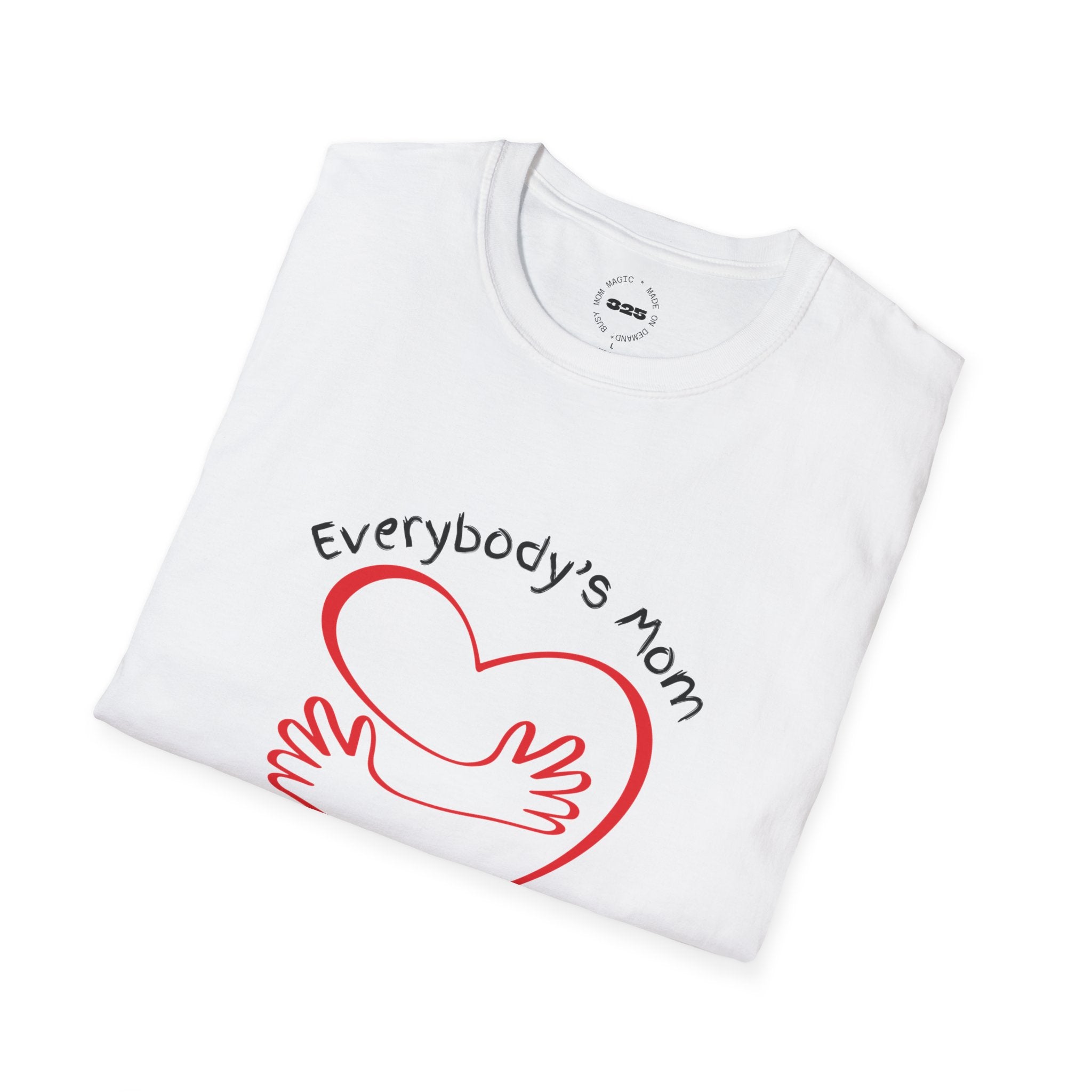 Everybody's Mom hug T-Shirt | mom life