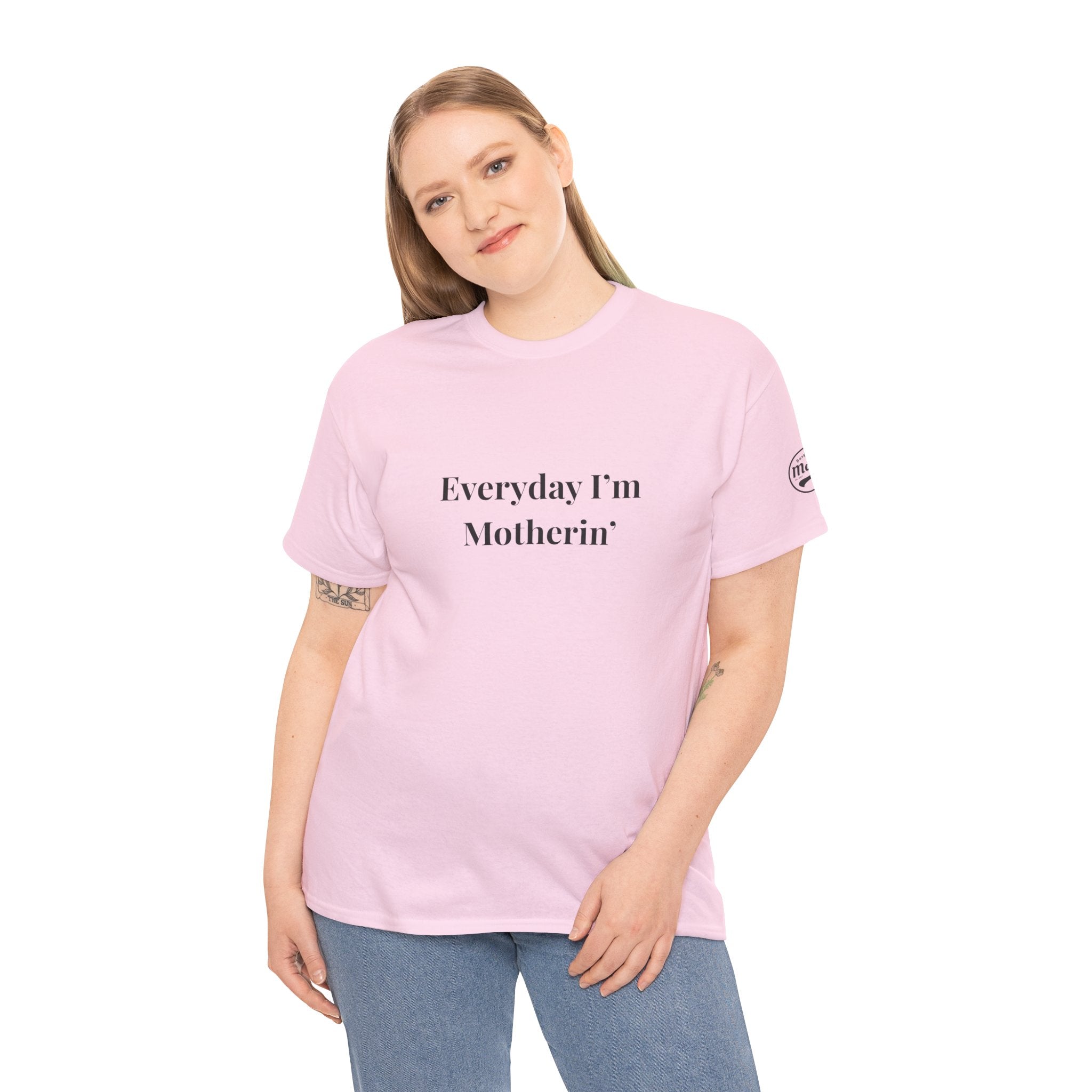 Everyday I'm Motherin T-Shirt — Funny Motherhood Tee