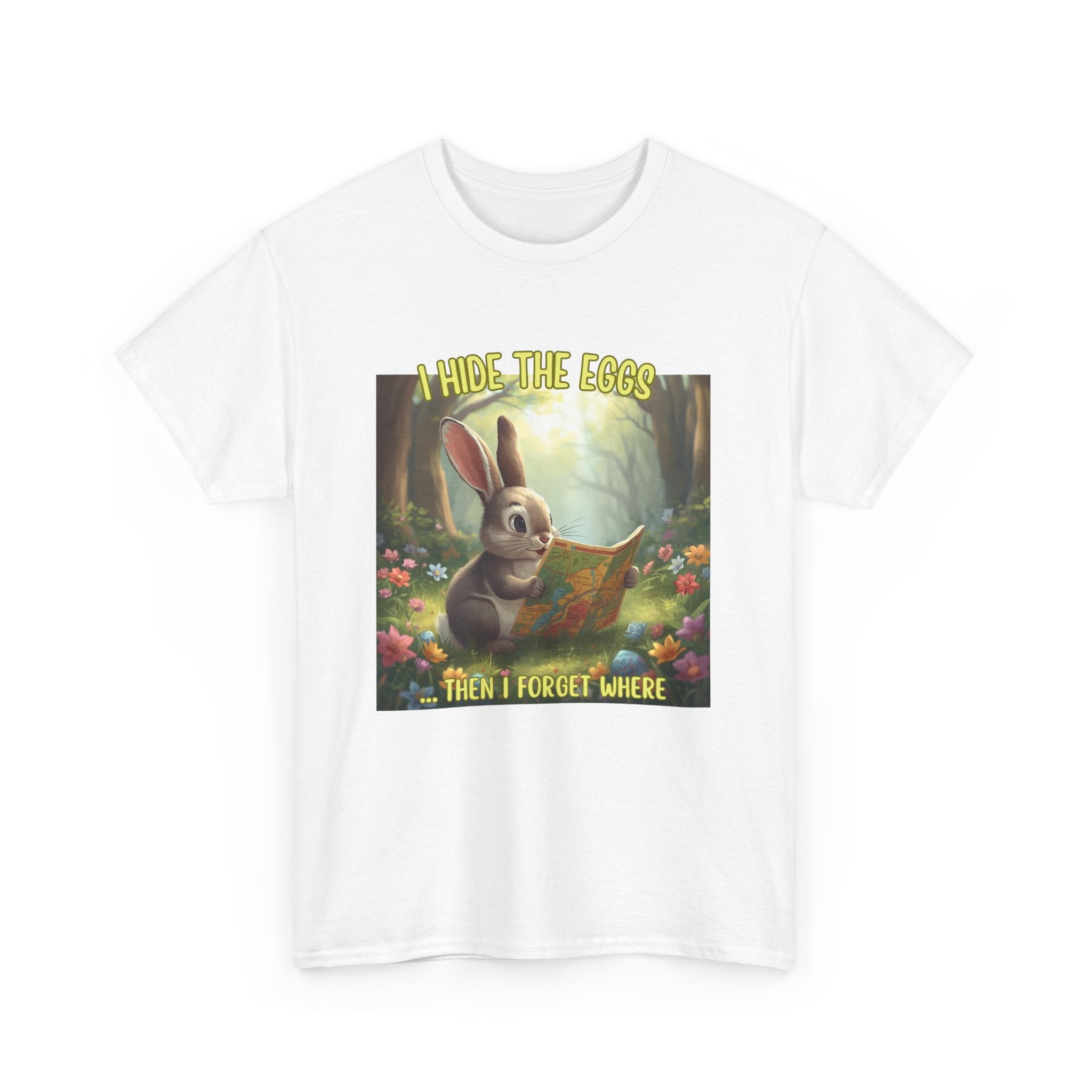 Easter Bunny T‑Shirt – "I Hide The Eggs Then I Forget Where" Cute Woodland Rabbit Tee