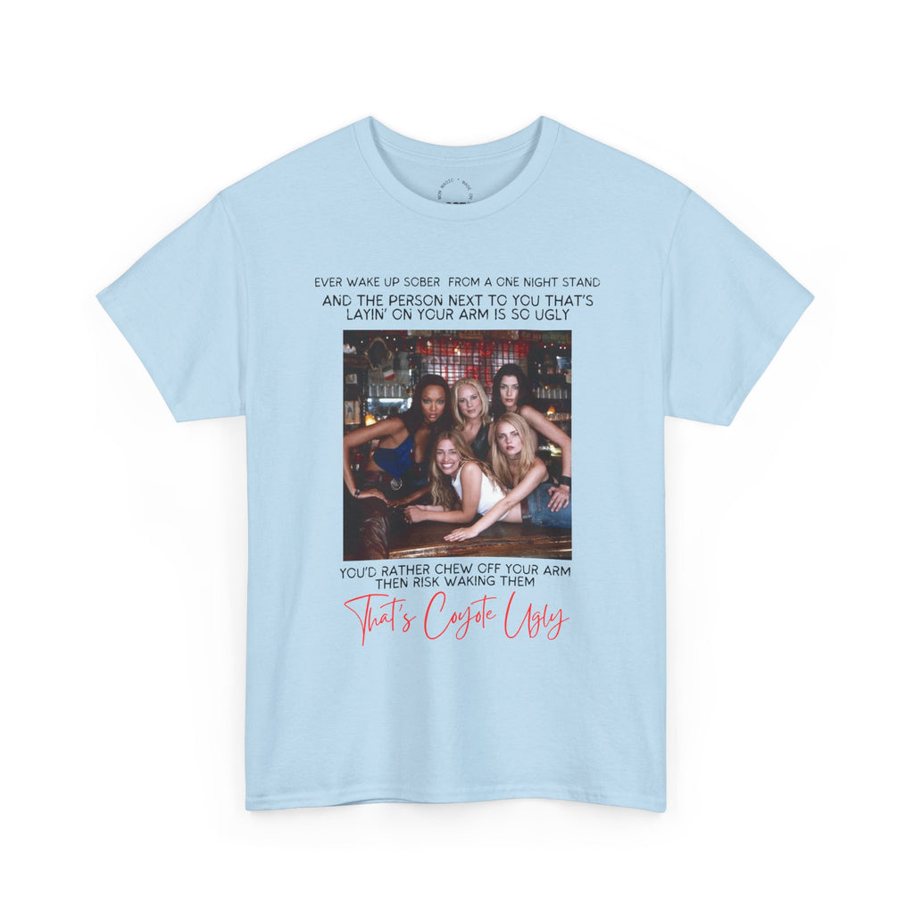 "That's Coyote Ugly" Defined Novelty Shirt