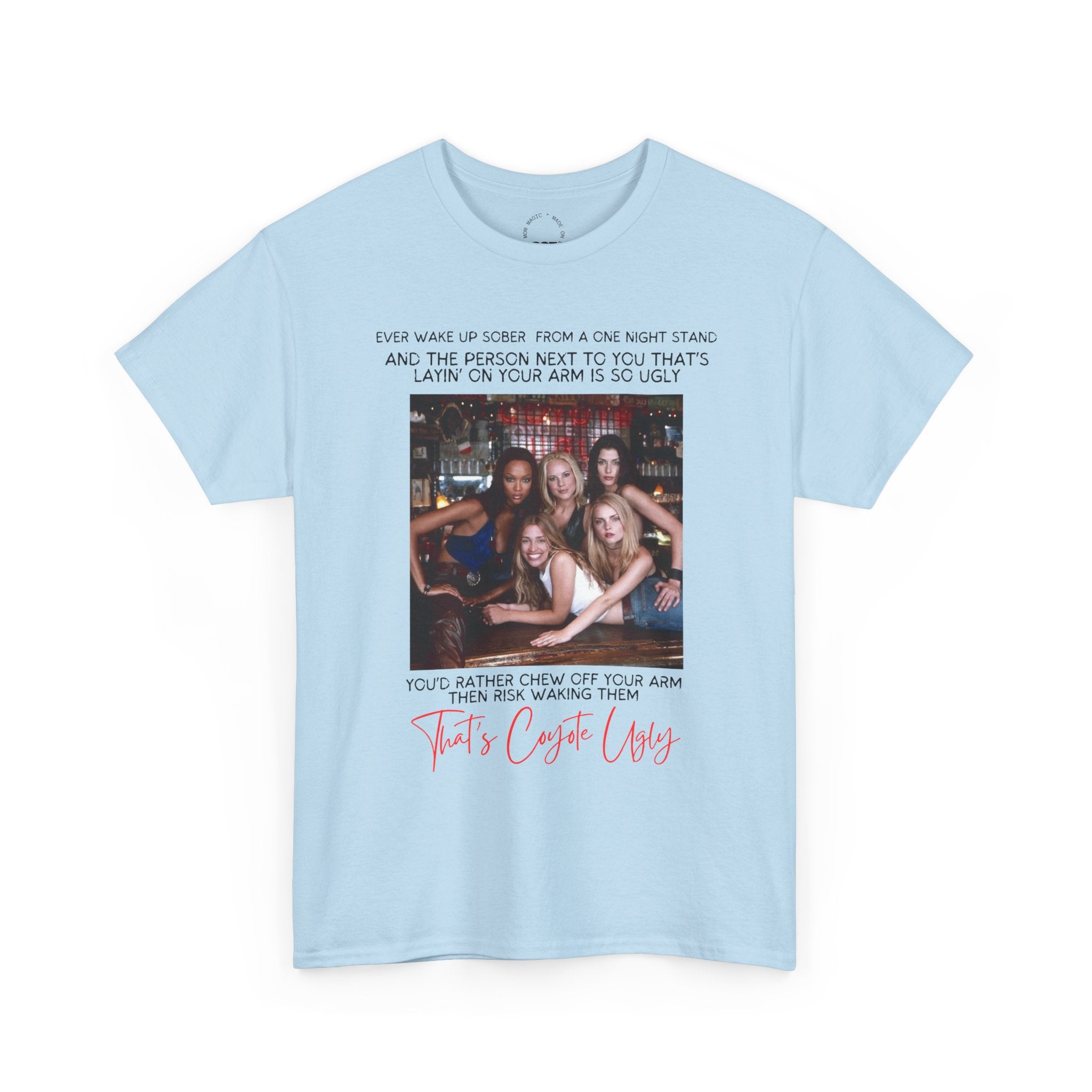 "That's Coyote Ugly" Defined Novelty Shirt