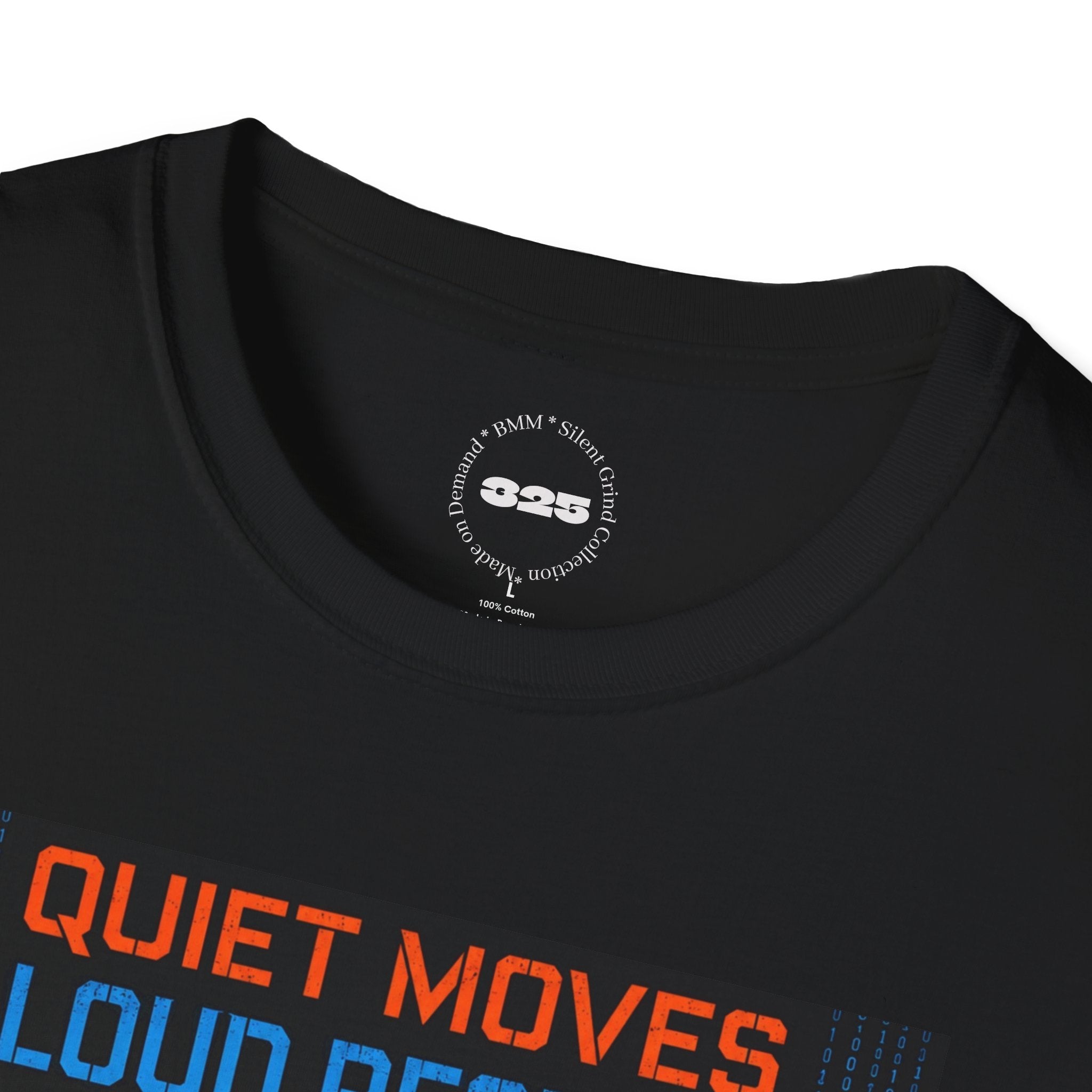 Quiet Moves Loud Results T-Shirt | Silent Grind Collection