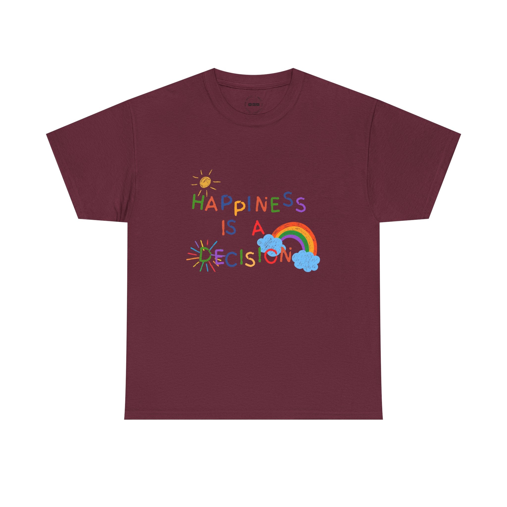 Happiness Is A Decision T-Shirt | Rainbow Handdrawn Positive Quote Tee