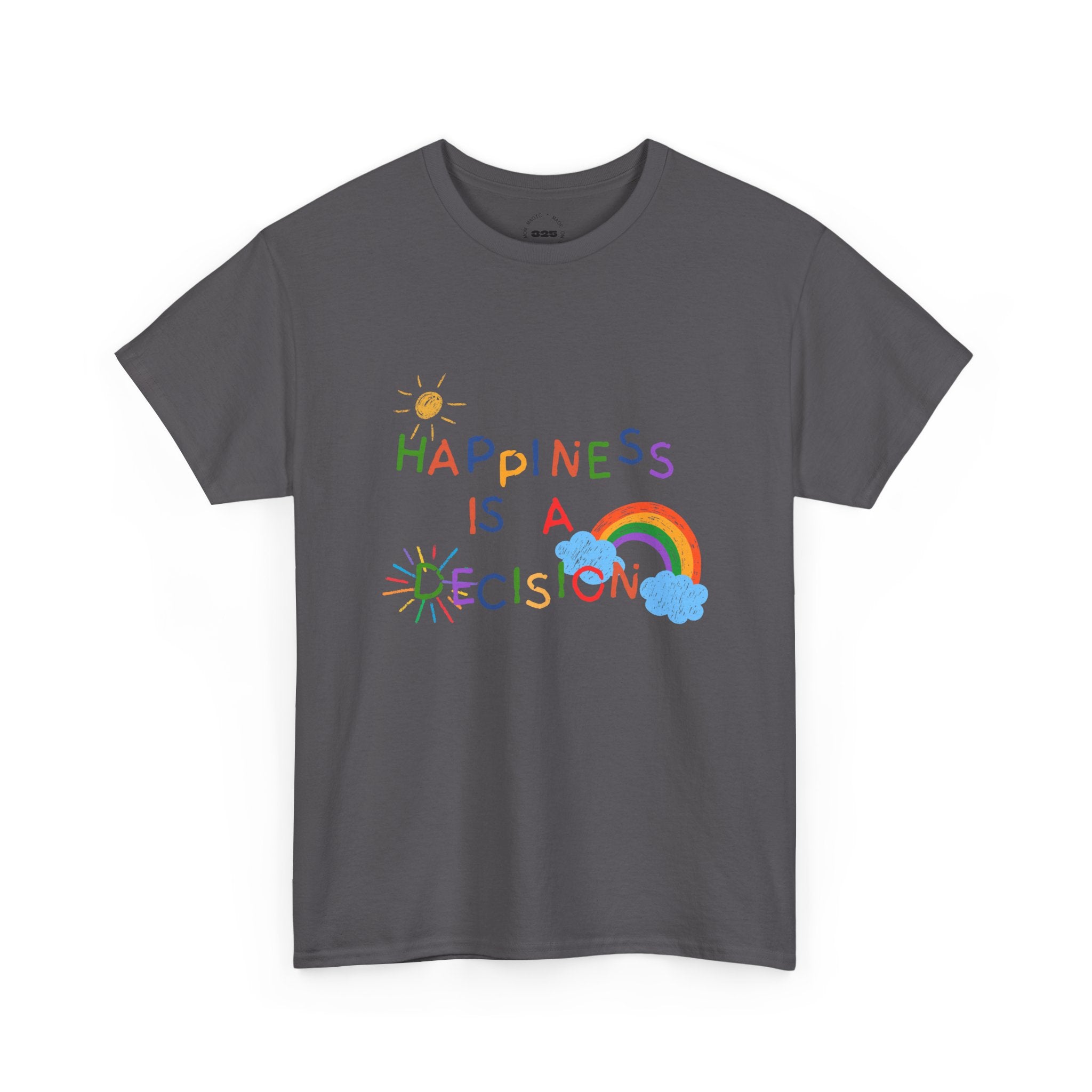 Happiness Is A Decision T-Shirt | Rainbow Handdrawn Positive Quote Tee