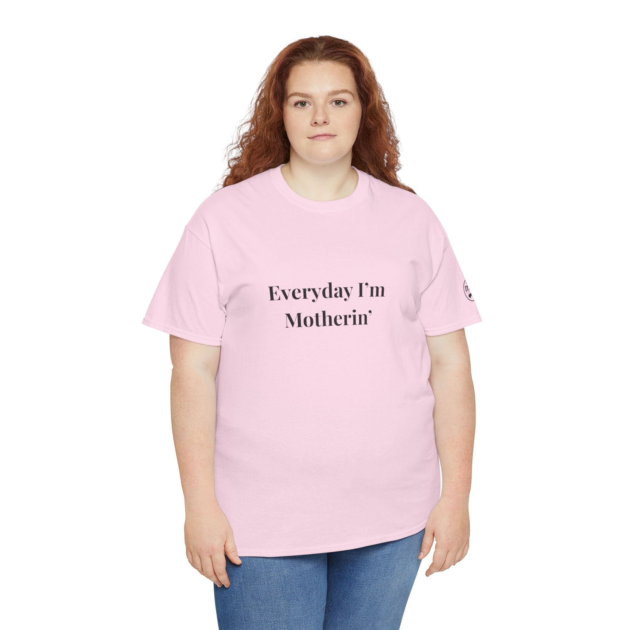 Everyday I'm Motherin T-Shirt — Funny Motherhood Tee