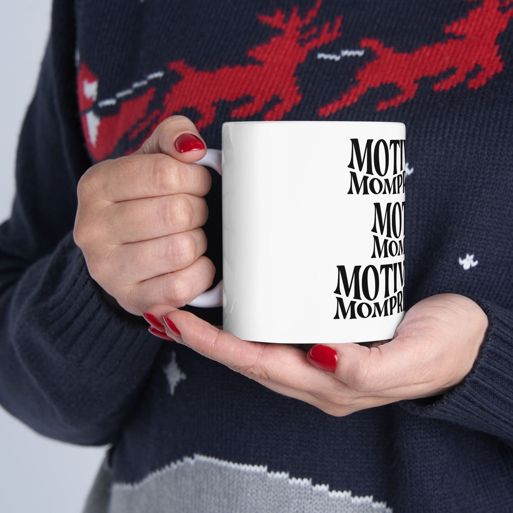 Motivated Mompreneur Ceramic Coffee Mug — Inspirational Gift for Female Entrepreneurs (11oz/15oz)