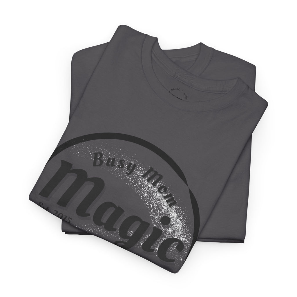 Busy Mom Magic Tee — 'Successful While Doing Momhood'