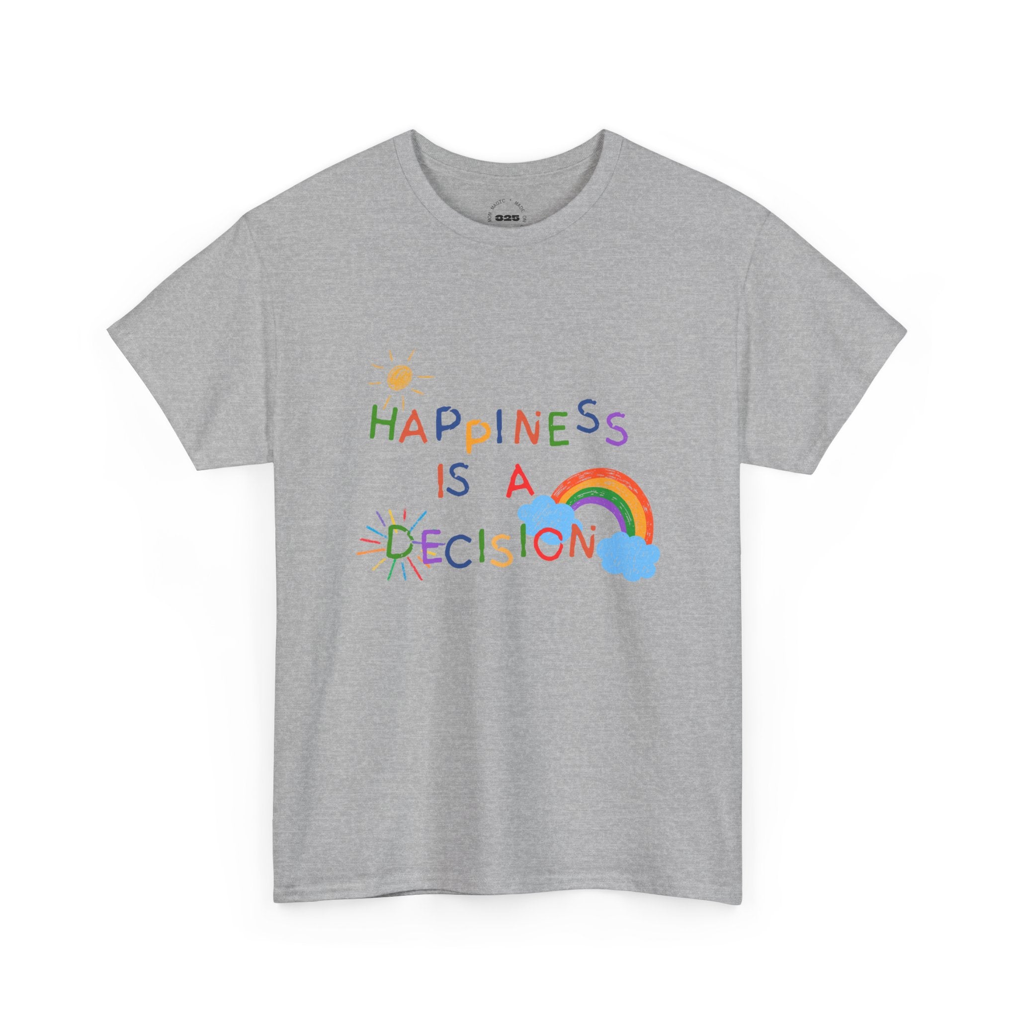 Happiness Is A Decision T-Shirt | Rainbow Handdrawn Positive Quote Tee