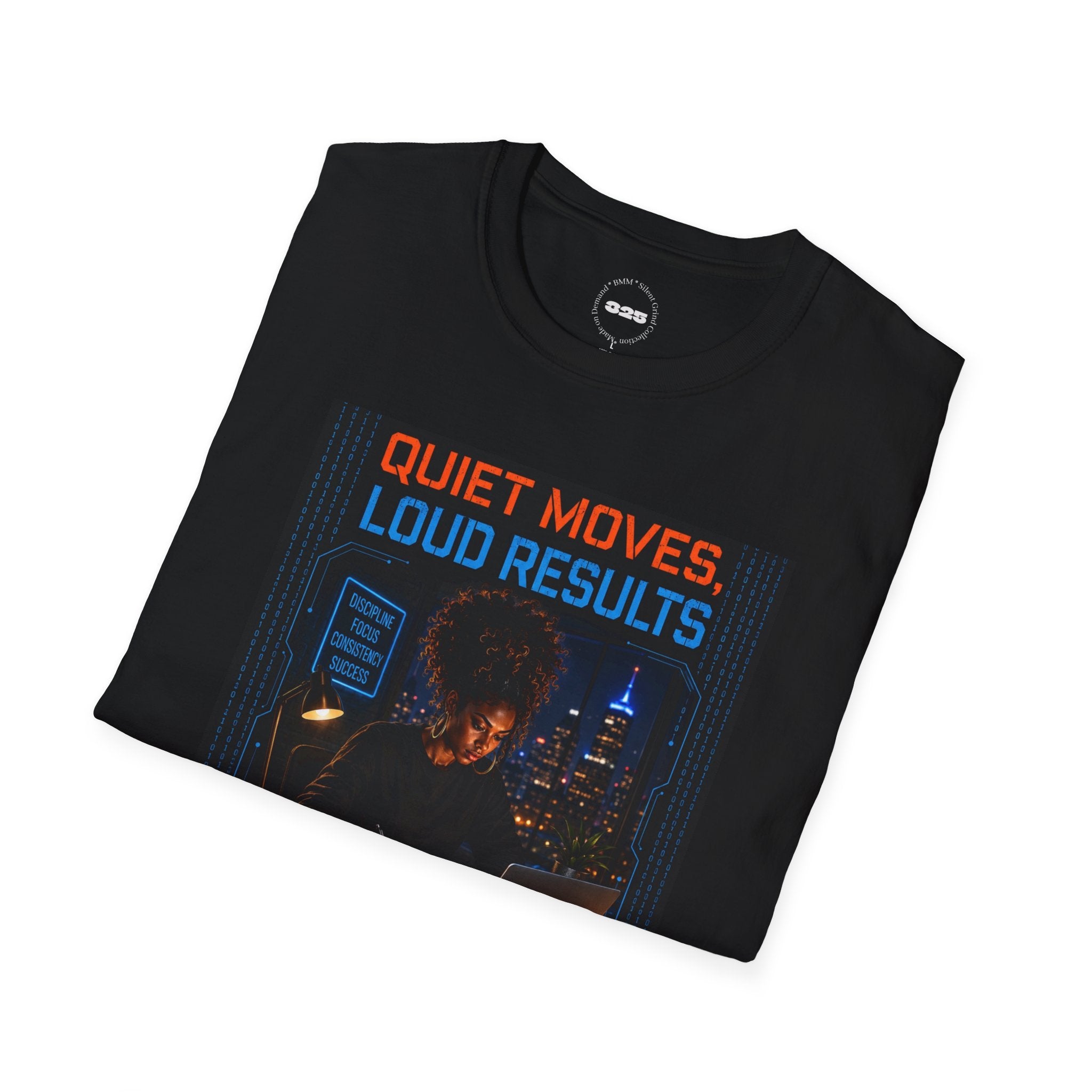 Quiet Moves Loud Results T-Shirt | Silent Grind Collection