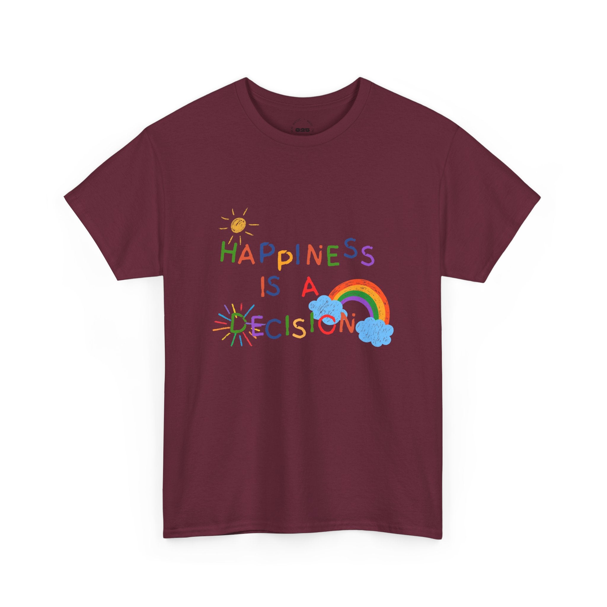 Happiness Is A Decision T-Shirt | Rainbow Handdrawn Positive Quote Tee