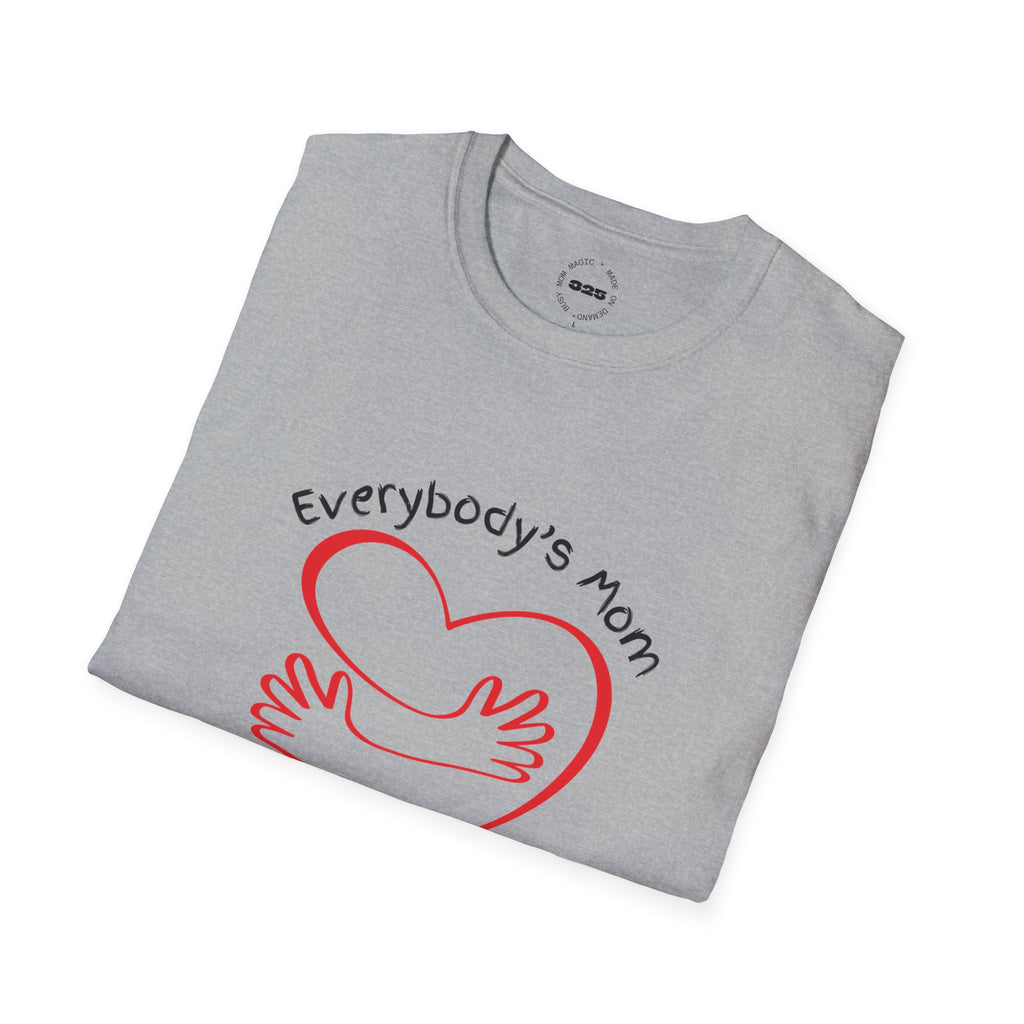 Everybody's Mom hug T-Shirt | mom life