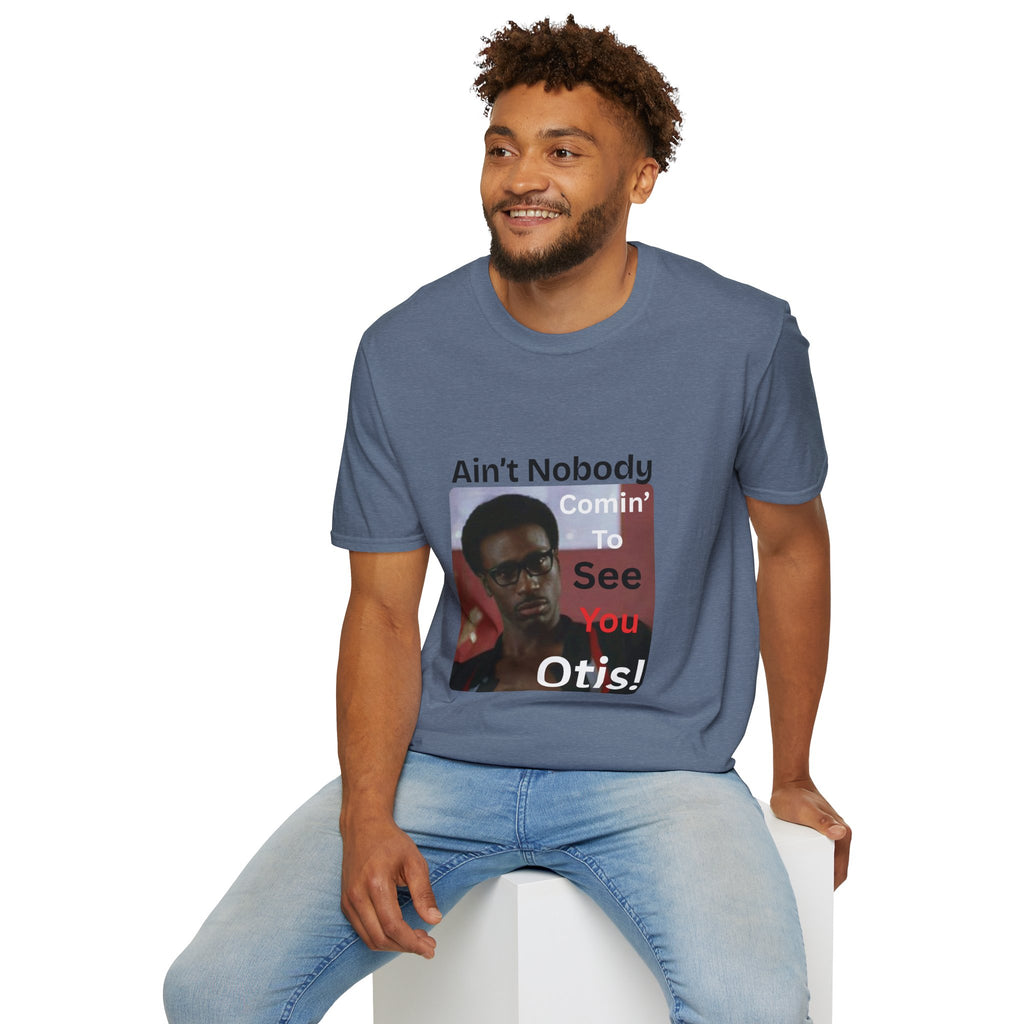 "Ain't Nobody Otis" Funny Novelty Tee