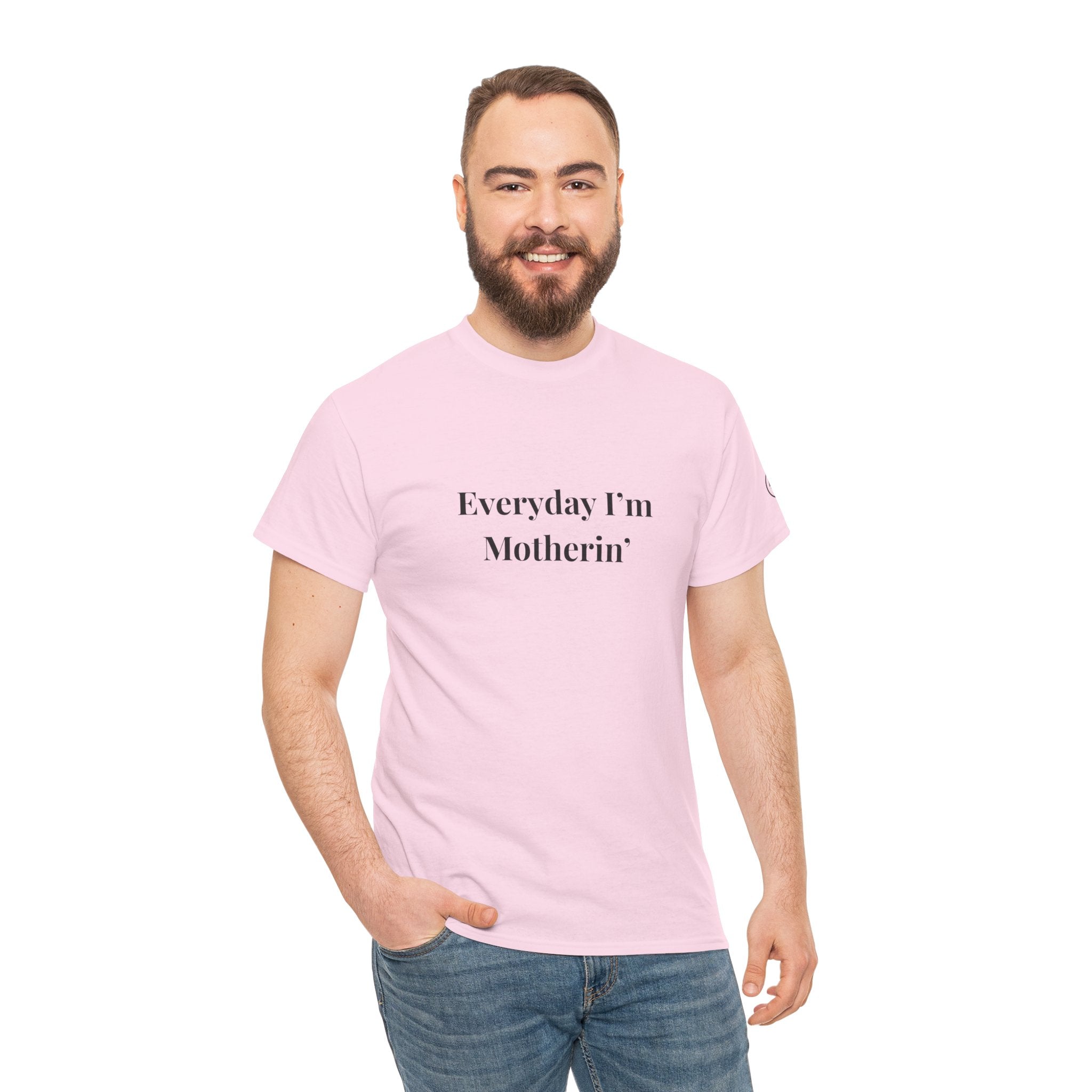 Everyday I'm Motherin T-Shirt — Funny Motherhood Tee