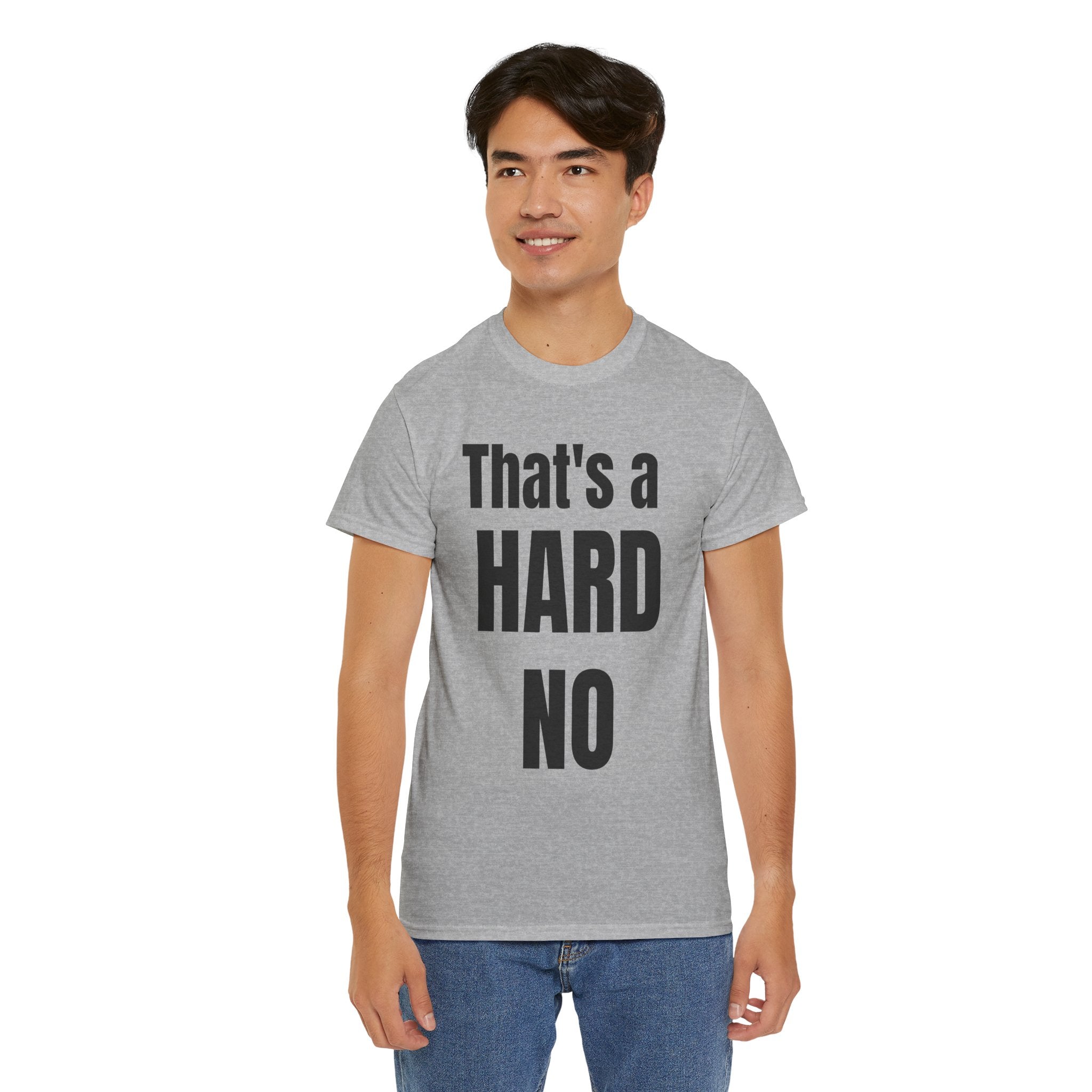 Funny 'Hard No' T-Shirt — Straightforward Quote Tee