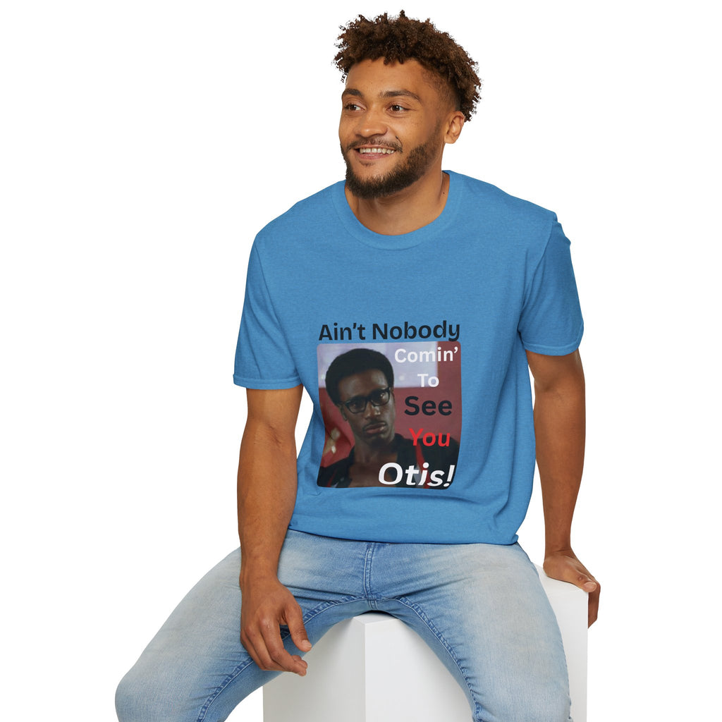 "Ain't Nobody Otis" Funny Novelty Tee