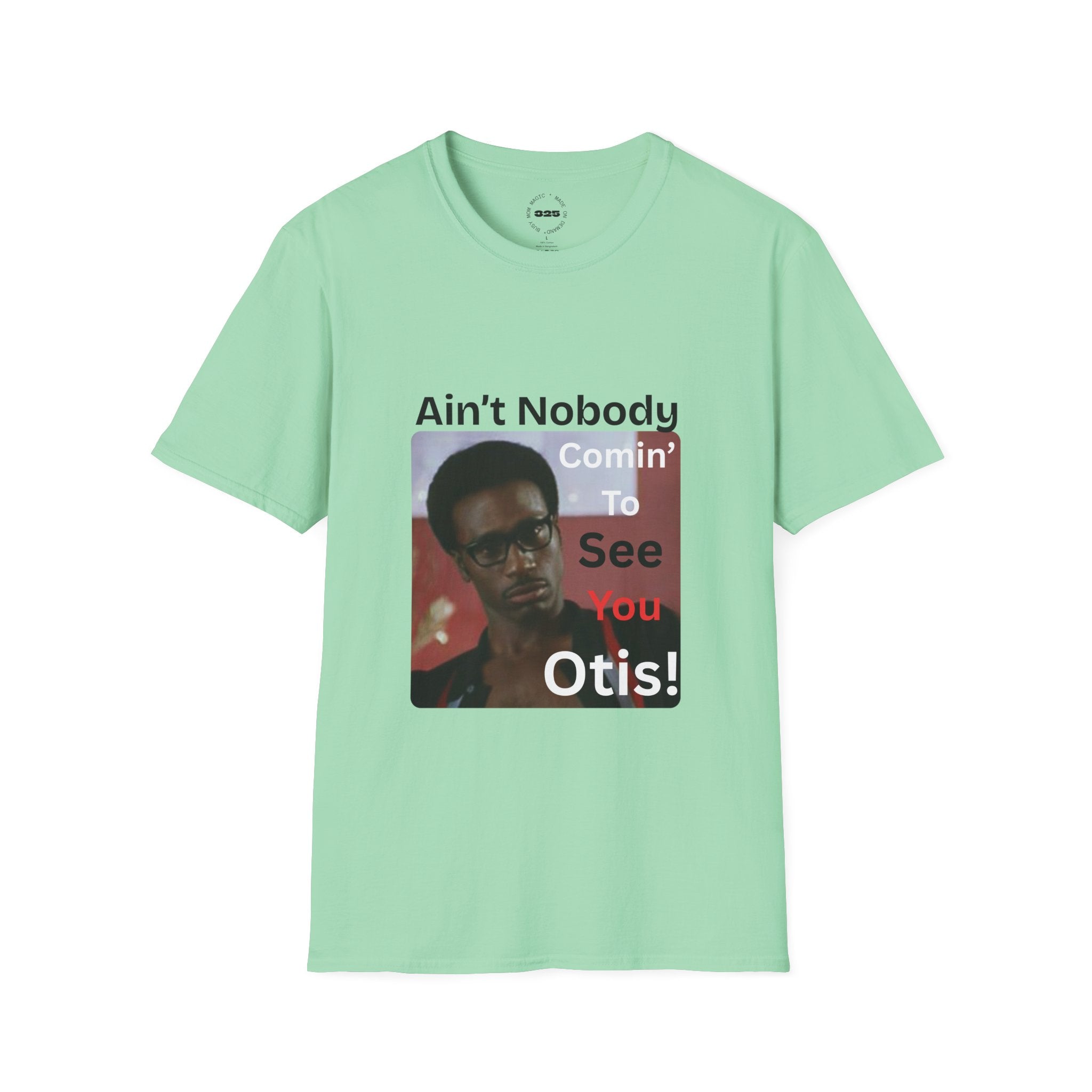 "Ain't Nobody Otis" Funny Novelty Tee