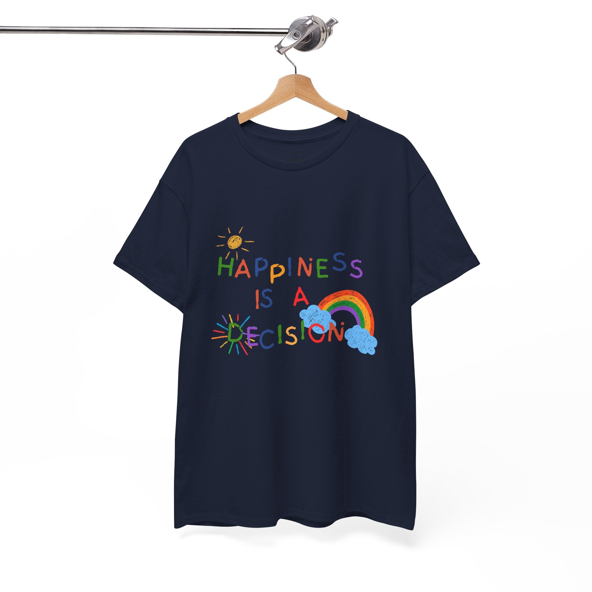 Happiness Is A Decision T-Shirt | Rainbow Handdrawn Positive Quote Tee