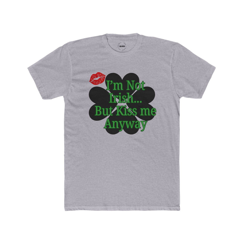 St. Patrick's 'I'm Not Irish... But Kiss Me Anyway' T-Shirt