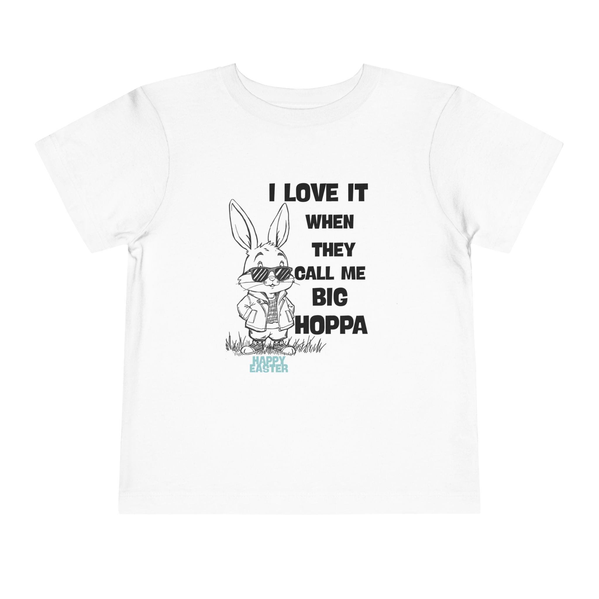 Big Hoppa Bunny Toddler Tee — "I Love It When They Call Me Big Hoppa" Cute Easter Bunny Shirt
