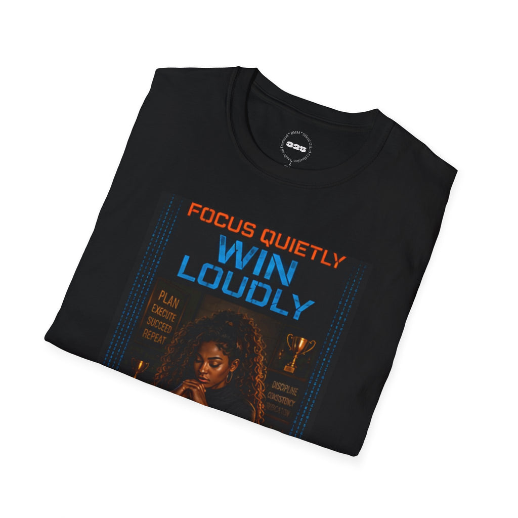 Focus Quietly Win Loudly T-Shirt | Silent Grind Collection