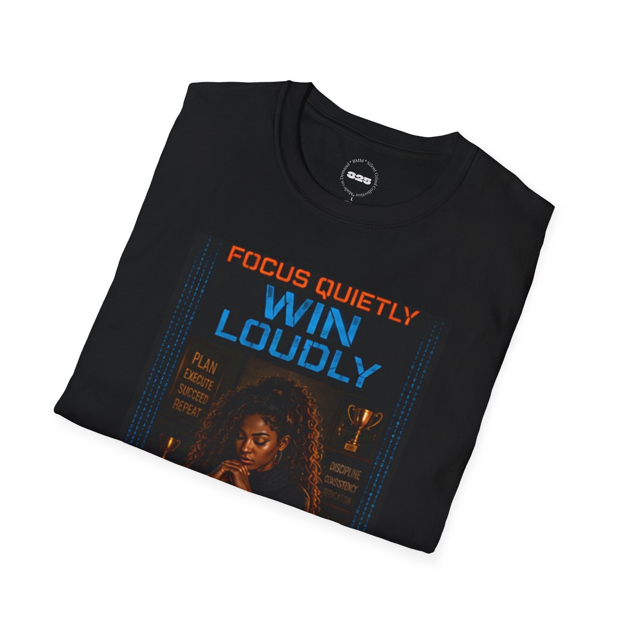 Focus Quietly Win Loudly T-Shirt | Silent Grind Collection
