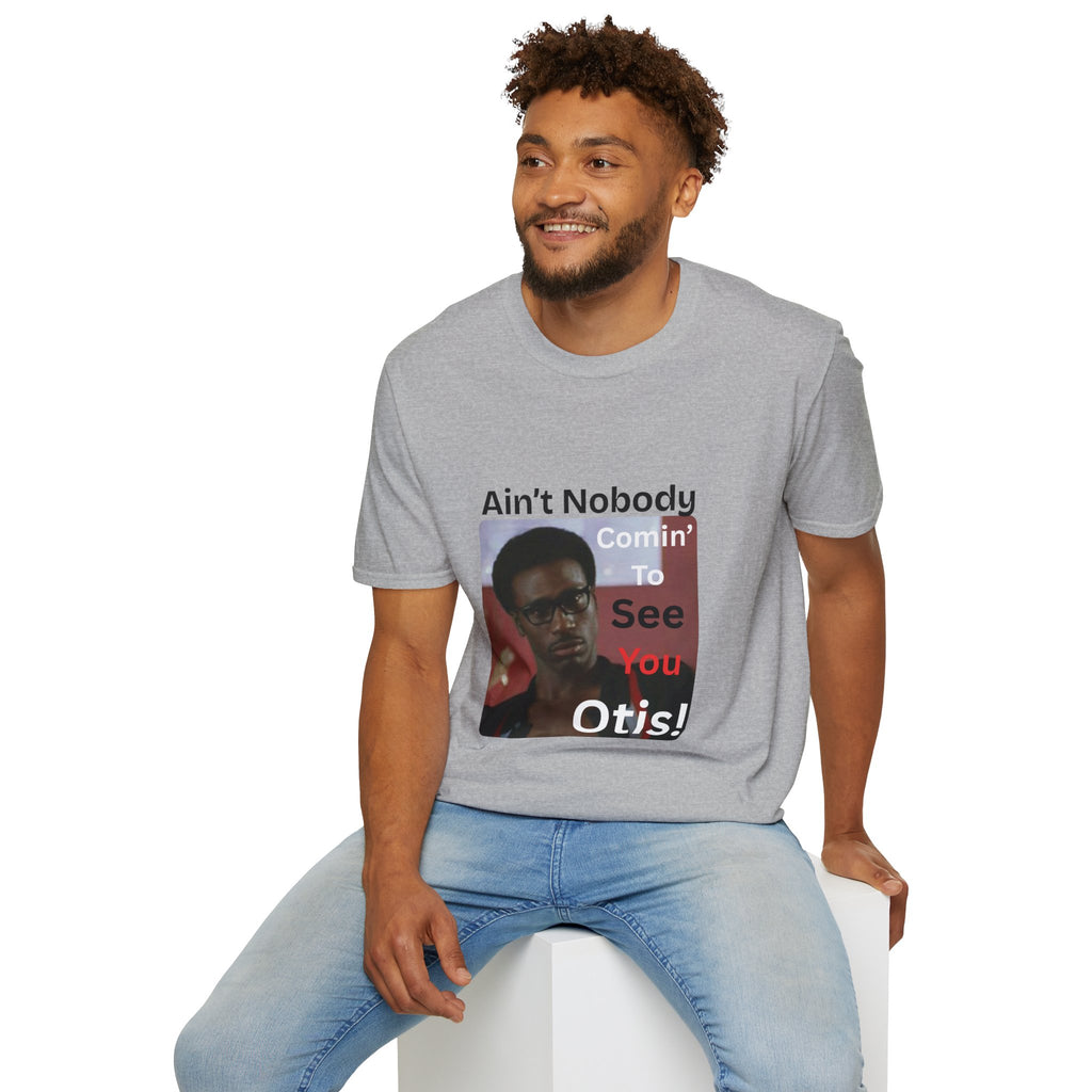 "Ain't Nobody Otis" Funny Novelty Tee