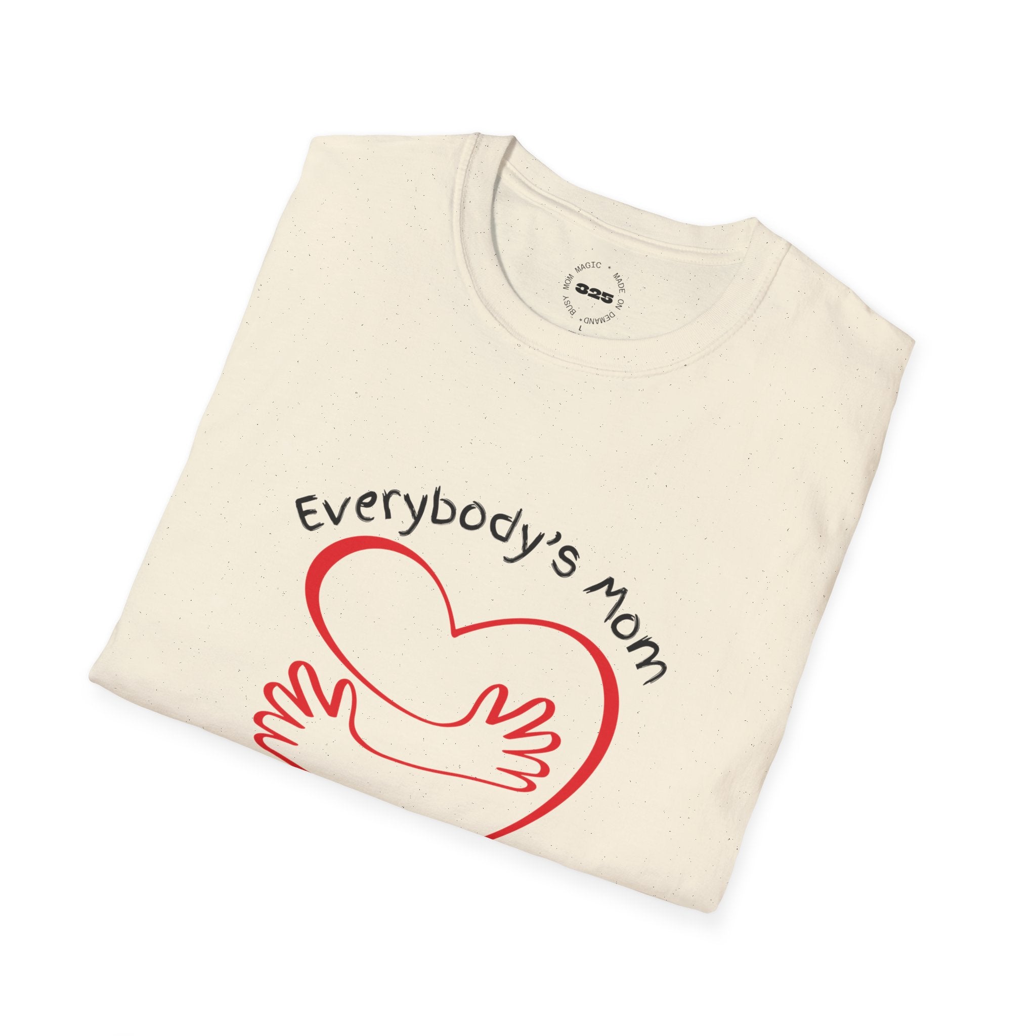 Everybody's Mom hug T-Shirt | mom life