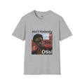 "Ain't Nobody Otis" Funny Novelty Tee
