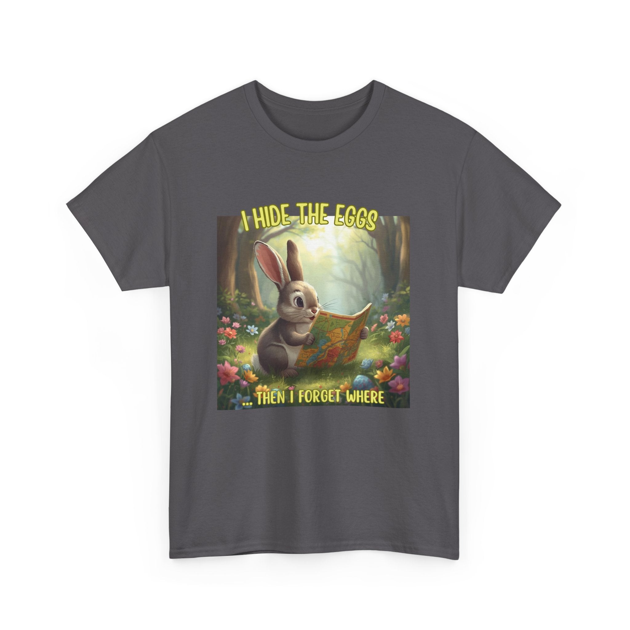 Easter Bunny T‑Shirt – "I Hide The Eggs Then I Forget Where" Cute Woodland Rabbit Tee