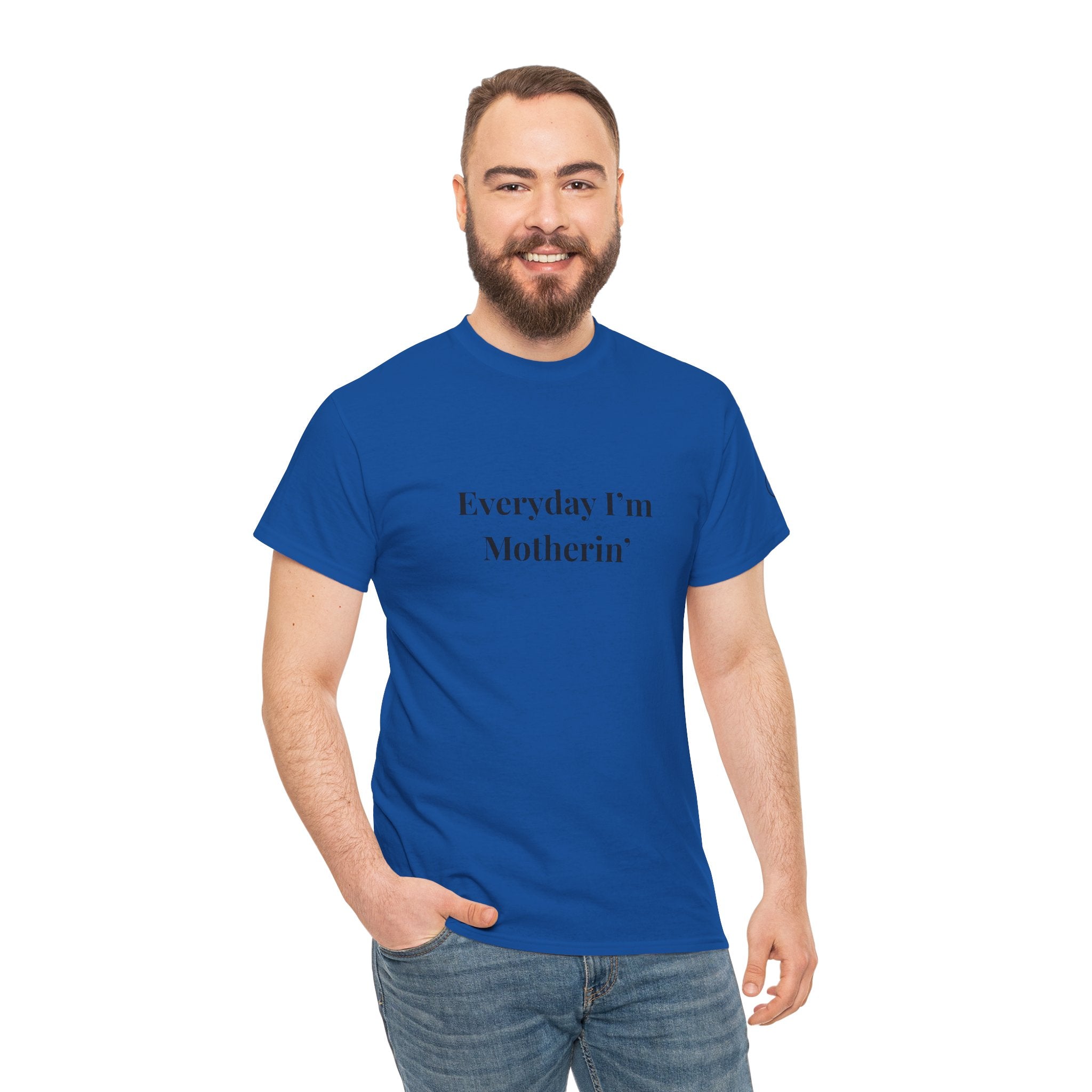 Everyday I'm Motherin T-Shirt — Funny Motherhood Tee