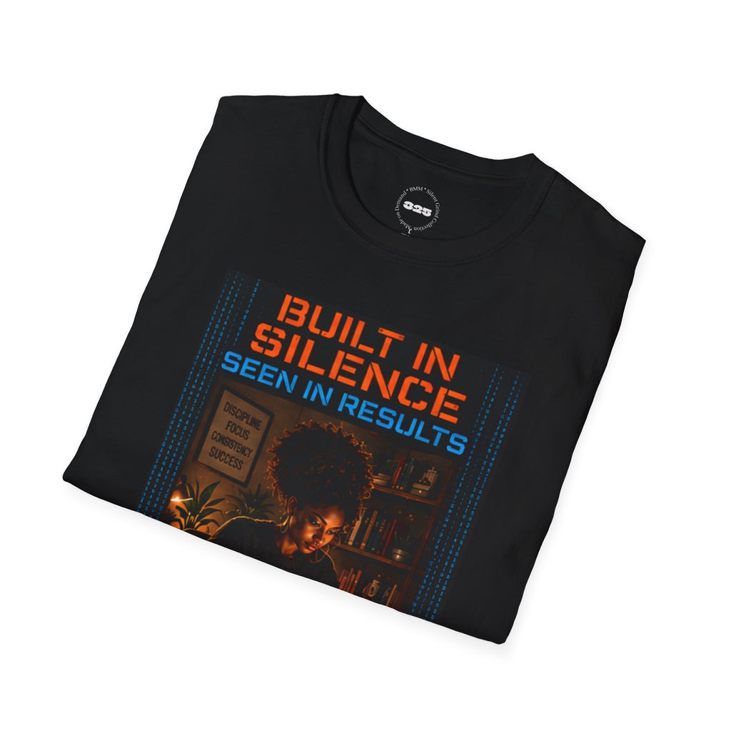 Built in Silence Seen in Results T-Shirt |Silent Grind Collection