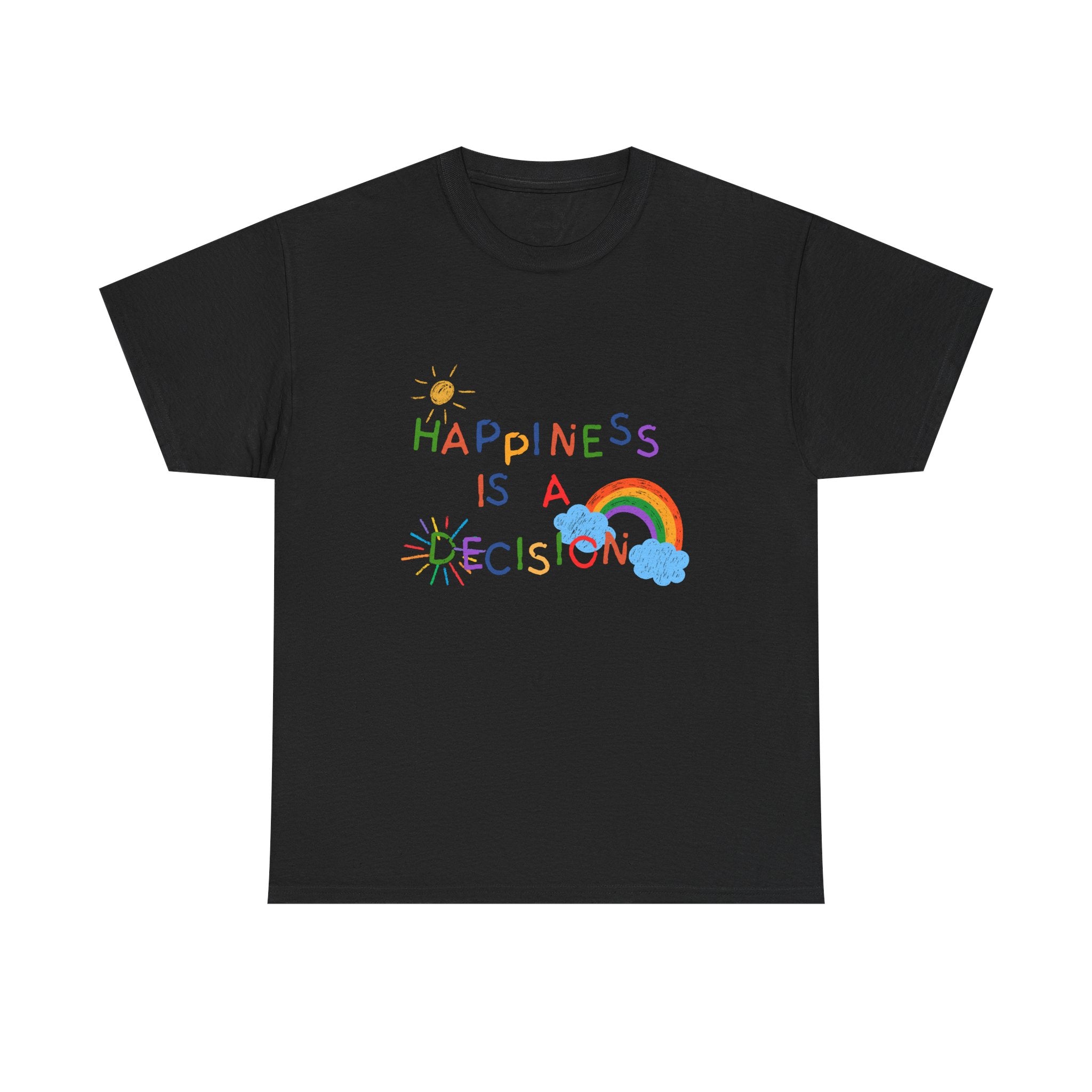 Happiness Is A Decision T-Shirt | Rainbow Handdrawn Positive Quote Tee