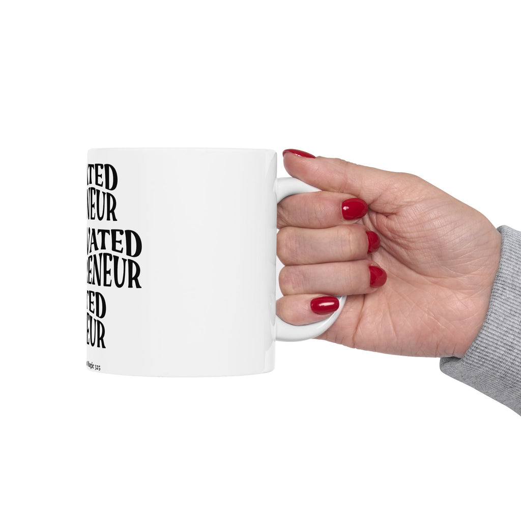 Motivated Mompreneur Ceramic Coffee Mug — Inspirational Gift for Female Entrepreneurs (11oz/15oz)
