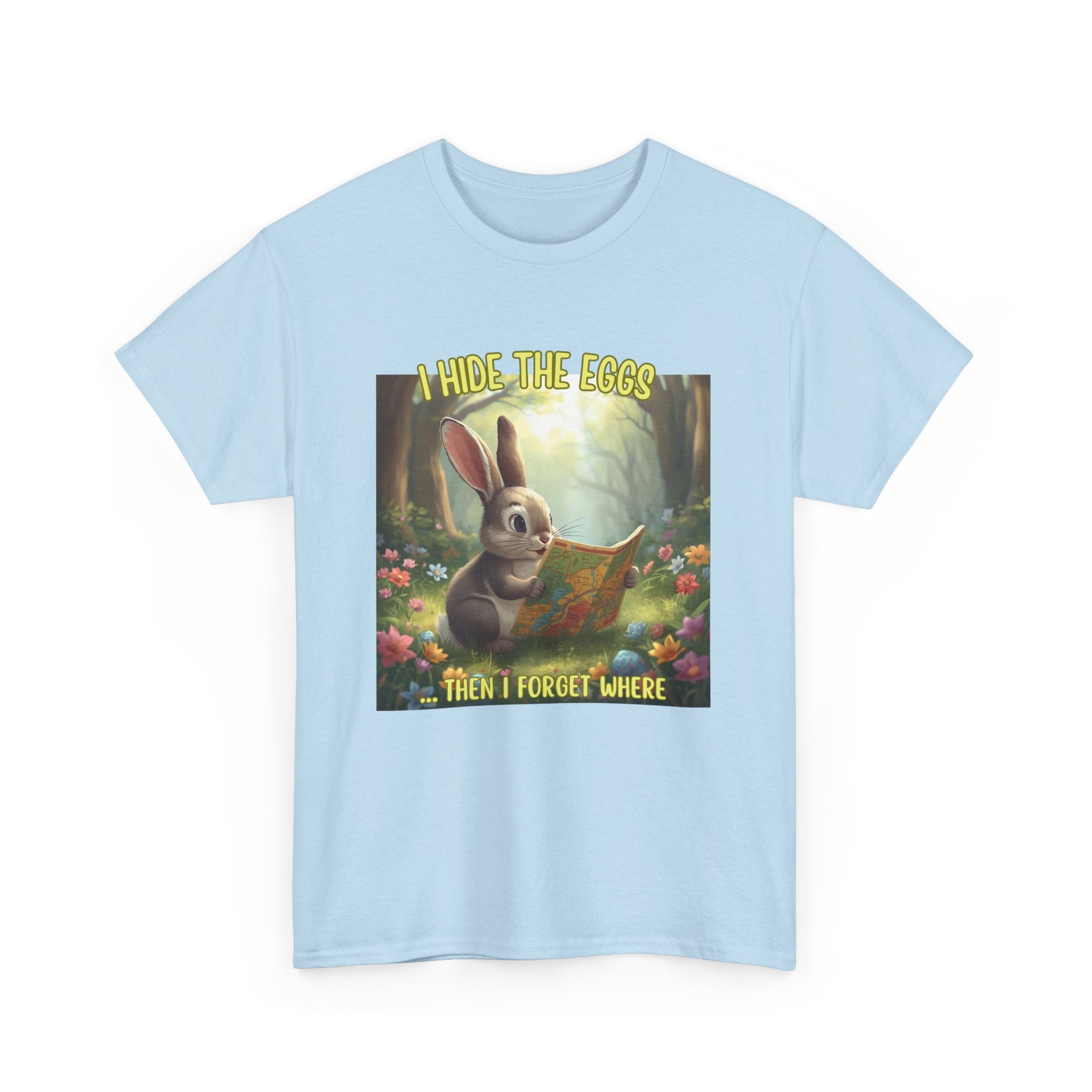 Easter Bunny T‑Shirt – "I Hide The Eggs Then I Forget Where" Cute Woodland Rabbit Tee