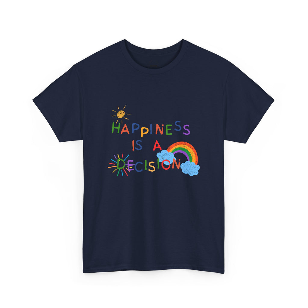 Happiness Is A Decision T-Shirt | Rainbow Handdrawn Positive Quote Tee